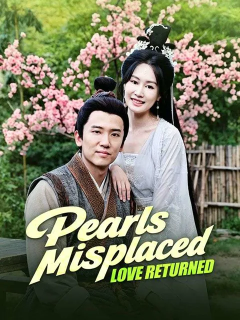Pearls Misplaced, Love Returned cover image — watch all 30 episodes free in HD
