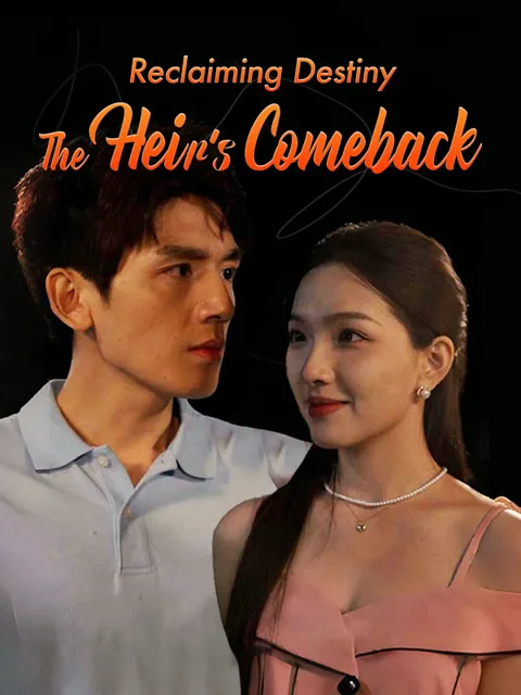 Reclaiming Destiny: The Heir's Comeback cover image — watch all 25 episodes free in HD