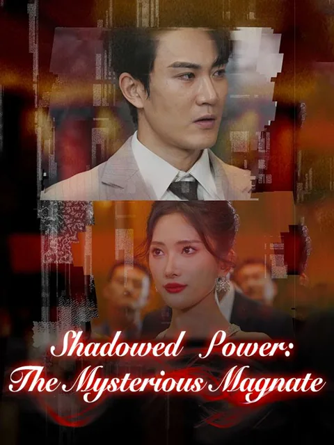 Shadowed Power: The Mysterious Magnate cover image — watch all 91 episodes free in HD