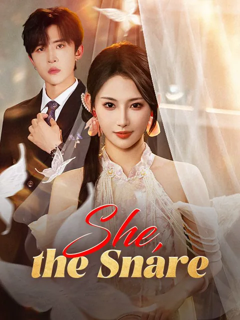 She, the Snare cover image — watch all 60 episodes free in HD