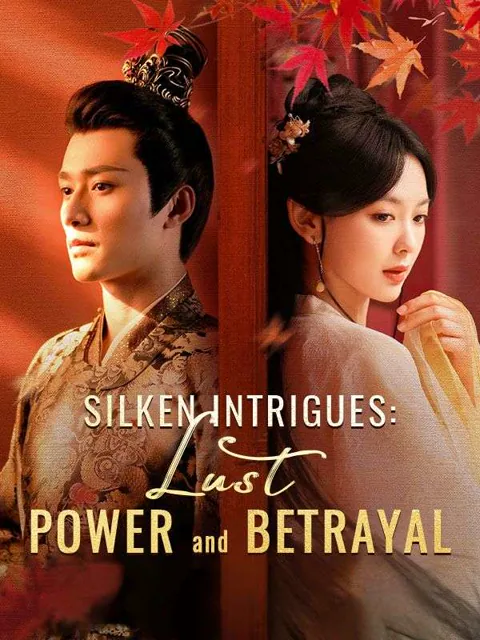 Silken Intrigues: Lust, Power and Betrayal cover image — watch all 79 episodes free in HD