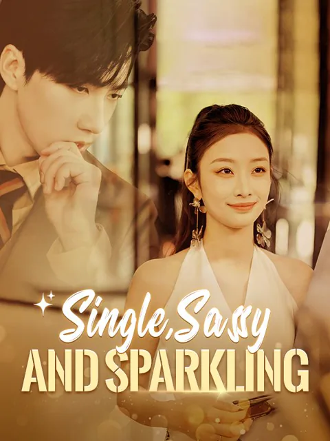 Single, Sassy and Sparkling cover image — watch all 64 episodes free in HD