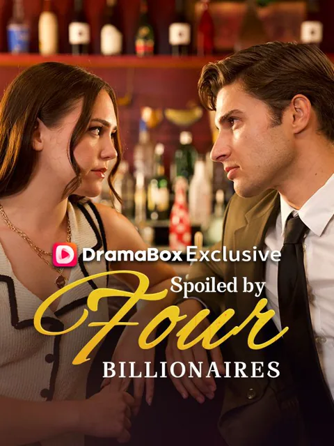 Spoiled by Four Billionaires cover image — watch all 54 episodes free in HD