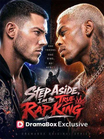 Step Aside, I Am The True Rap King cover image — watch all 42 episodes free in HD