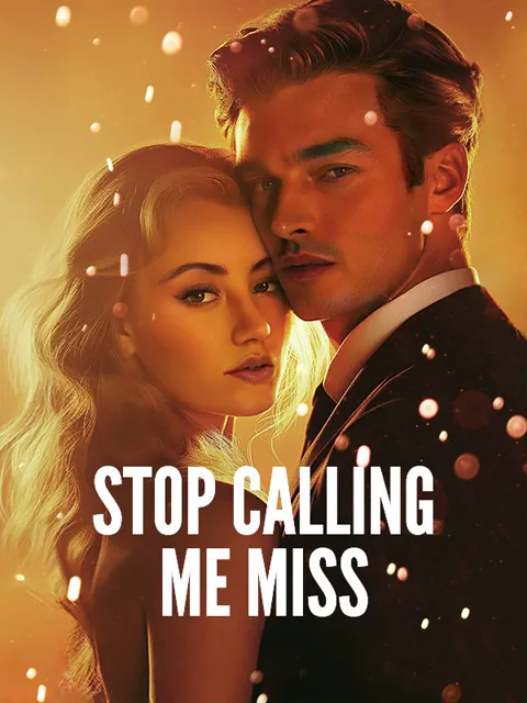 Stop Calling Me Miss cover image — watch all 52 episodes free in HD