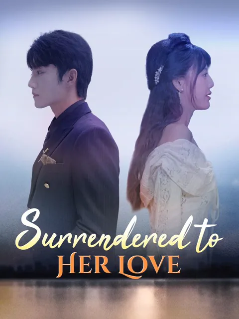 Surrendered to Her Love cover image — watch all 82 episodes free in HD