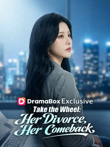 Take the Wheel: Her Divorce, Her Comeback cover image — watch all 41 episodes free in HD