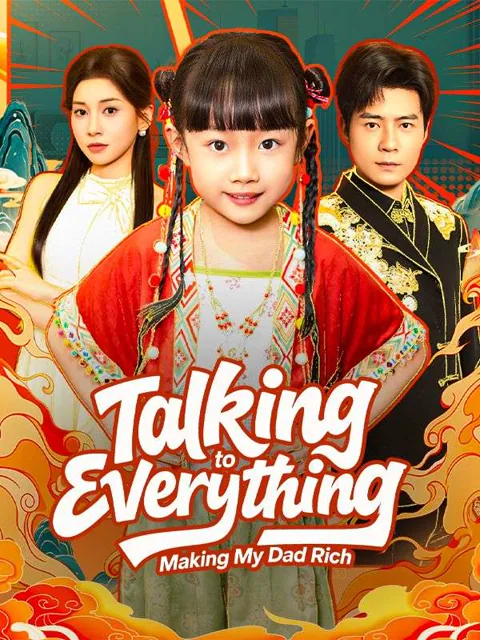 Talking to Everything, Making My Dad Rich cover image — watch all 62 episodes free in HD