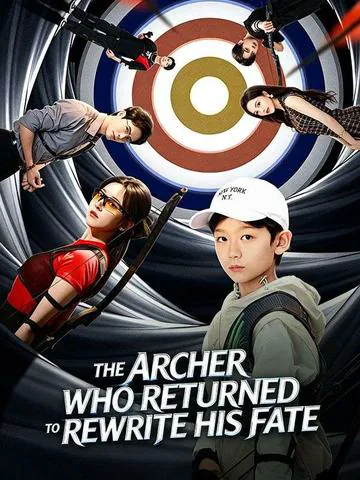 The Archer Who Returned to Rewrite His Fate cover image — watch all 57 episodes free in HD