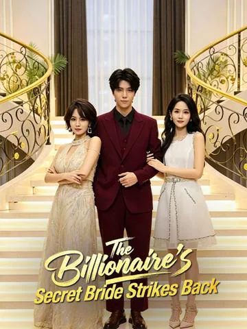 The Billionaire's Secret Bride Strikes Back cover image — watch all 41 episodes free in HD
