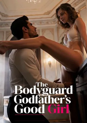 The Bodyguard Godfather's Good Girl cover image — watch all 53 episodes free in HD