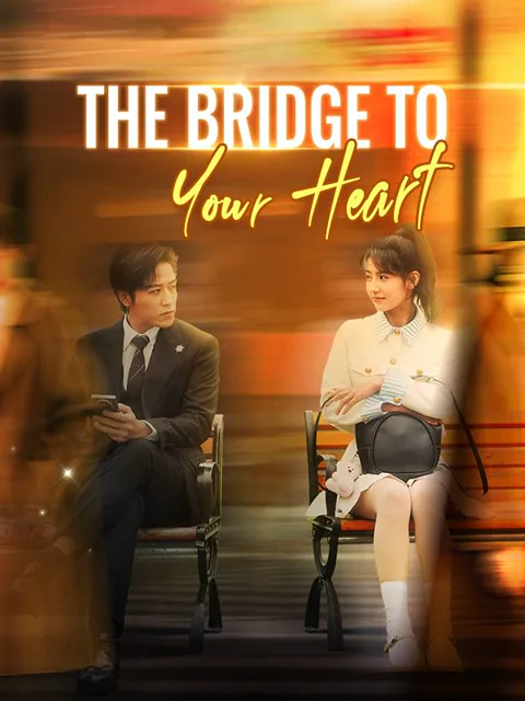 The Bridge to Your Heart cover image — watch all 31 episodes free in HD