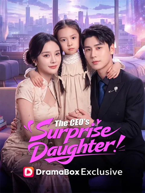 The CEO's Surprise Daughter cover image — watch all 88 episodes free in HD