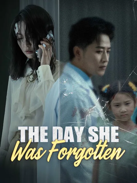 The Day She Was Forgotten cover image — watch all 30 episodes free in HD