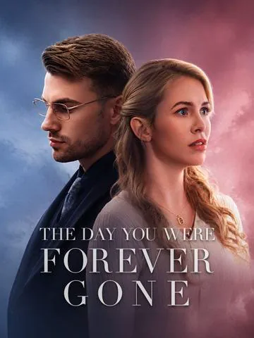 The Day You Were Forever Gone cover image — watch all 52 episodes free in HD