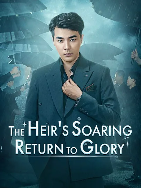 The Heir's Soaring Return to Glory cover image — watch all 77 episodes free in HD