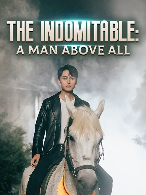 The Indomitable: A Man Above All cover image — watch all 97 episodes free in HD