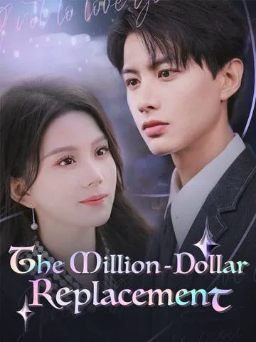 The Million-Dollar Replacement cover image — watch all 92 episodes free in HD