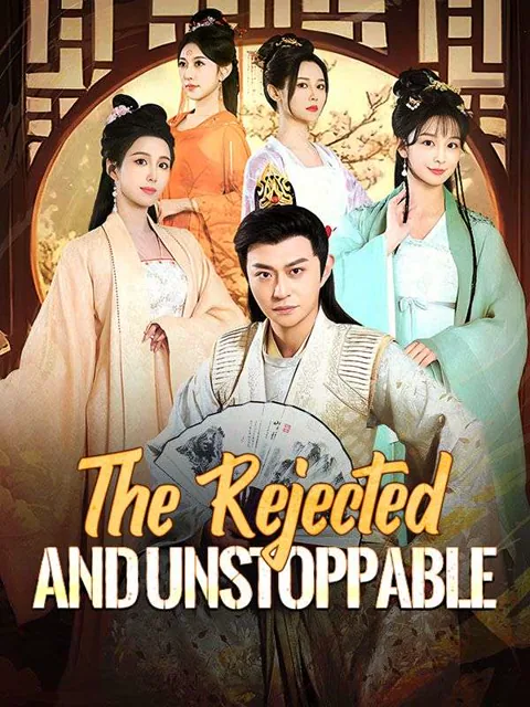 The Rejected and Unstoppable cover image — watch all 67 episodes free in HD