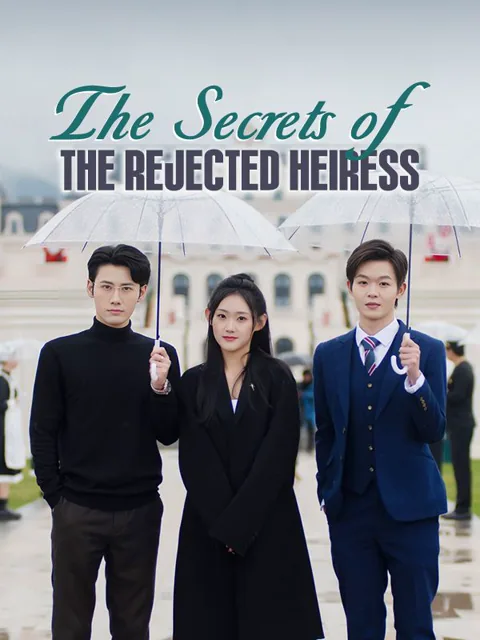 The Secrets of the Rejected Heiress cover image — watch all 75 episodes free in HD