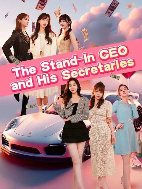 The Stand-In CEO and His Secretaries cover image — watch all 85 episodes free in HD