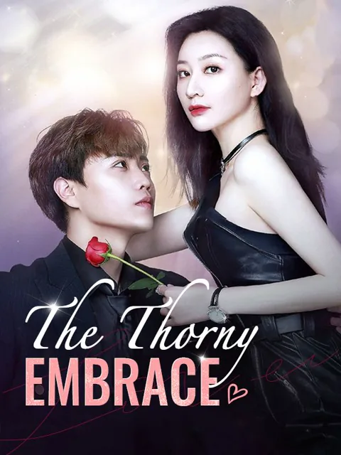 The Thorny Embrace cover image — watch all 100 episodes free in HD