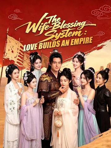 The Wife-Blessing System: Love Builds an Empire cover image — watch all 60 episodes free in HD