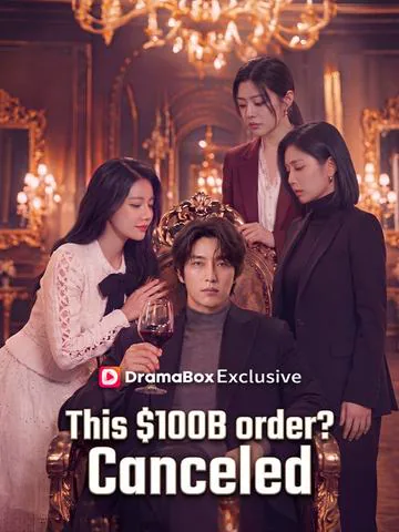 This $100B order? Canceled.(DUBBED) cover image — watch all 60 episodes free in HD