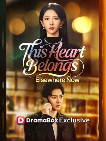 This Heart Belongs Elsewhere Now(DUBBED) cover image — watch all 91 episodes free in HD
