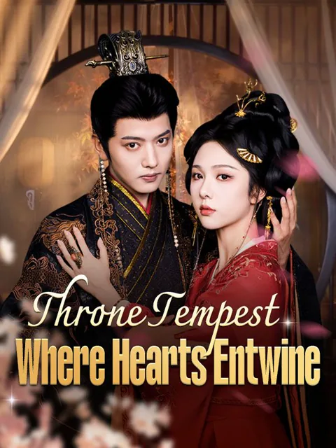 Throne Tempest: Where Hearts Entwine cover image — watch all 57 episodes free in HD
