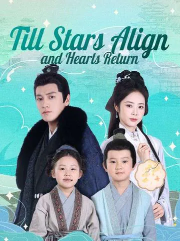 Till Stars Align and Hearts Return(DUBBED) cover image — watch all 55 episodes free in HD
