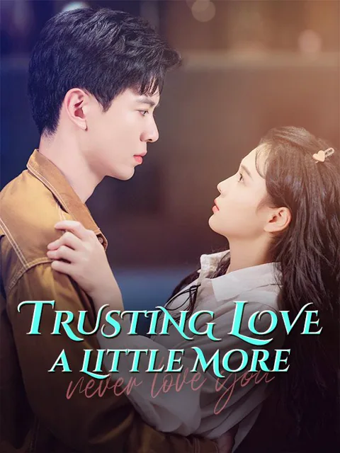 Trusting Love a Little More cover image — watch all 100 episodes free in HD
