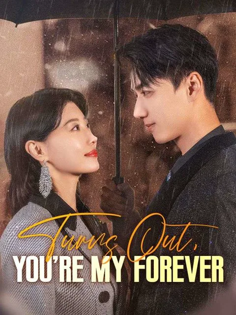 Turns Out, You're My Forever cover image — watch all 60 episodes free in HD
