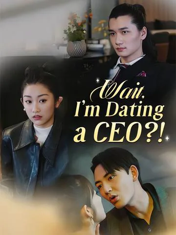 Wait, I'm Dating a CEO?! cover image — watch all 80 episodes free in HD