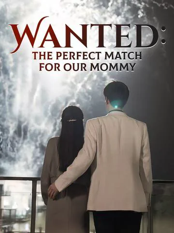 Wanted: The Perfect Match for Our Mommy cover image — watch all 75 episodes free in HD