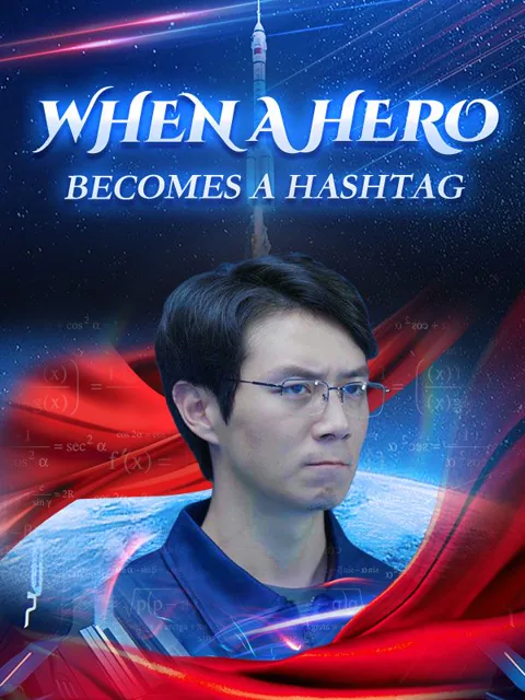 When a Hero Becomes a Hashtag cover image — watch all 32 episodes free in HD