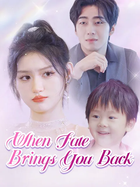 When Fate Brings You Back cover image — watch all 89 episodes free in HD