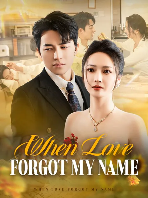 When Love Forgot My Name cover image — watch all 43 episodes free in HD