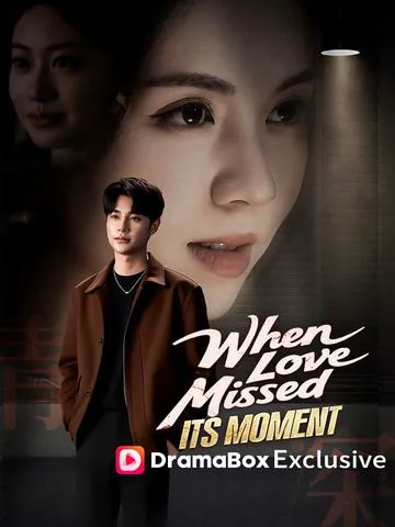 When Love Missed Its Moment(DUBBED) cover image — watch all 59 episodes free in HD