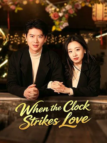 When the Clock Strikes Love cover image — watch all 49 episodes free in HD
