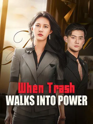 When Trash Walks Into Power cover image — watch all 58 episodes free in HD