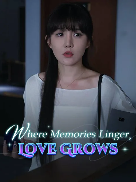 Where Memories Linger, Love Grows cover image — watch all 72 episodes free in HD