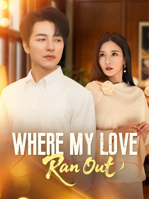 Where My Love Ran Out cover image — watch all 71 episodes free in HD
