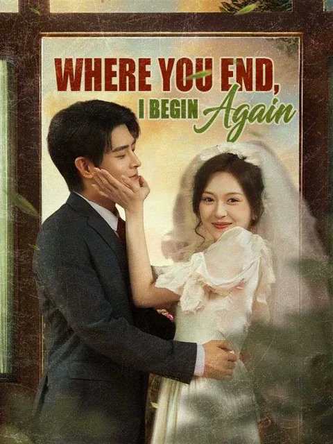 Where You End, I Begin Again cover image — watch all 57 episodes free in HD