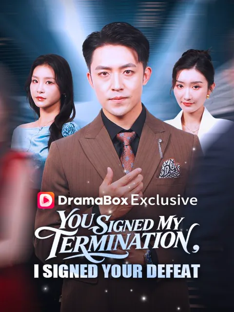You Signed My Termination, I Signed Your Defeat cover image — watch all 70 episodes free in HD