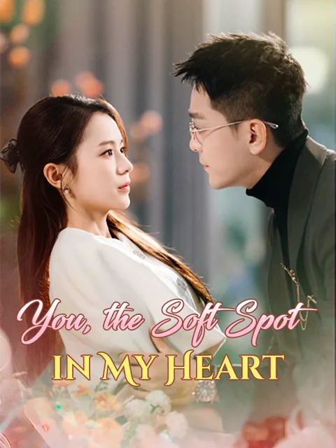 You, the Soft Spot in My Heart cover image — watch all 71 episodes free in HD