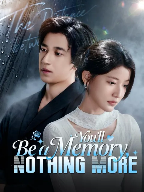 You'll Be a Memory, Nothing More cover image — watch all 62 episodes free in HD