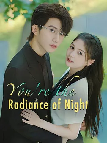 You're the Radiance of Night cover image — watch all 100 episodes free in HD