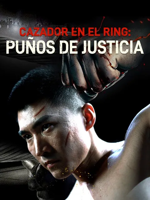 Cazador en el ring: Puños de justicia portada — ver los 72 episodios gratis en HD