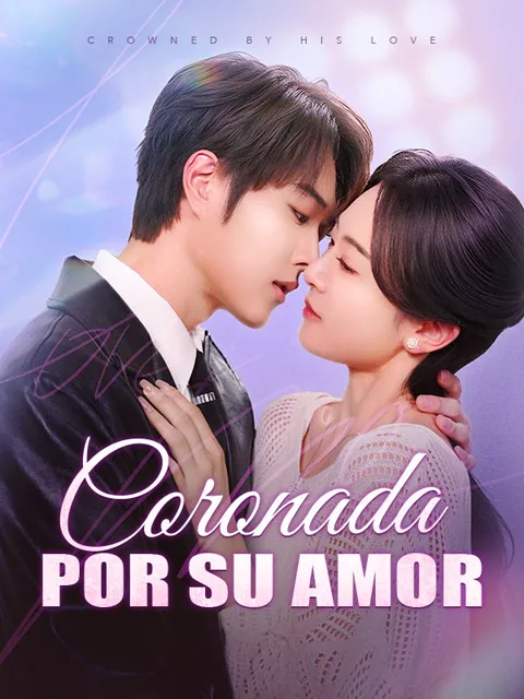 Coronada por su amor (Doblado) portada — ver los 74 episodios gratis en HD